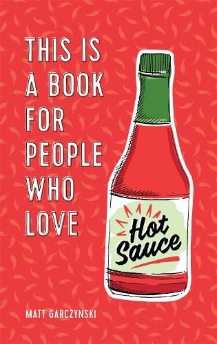 This Is a Book for People Who Love Hot Sauce