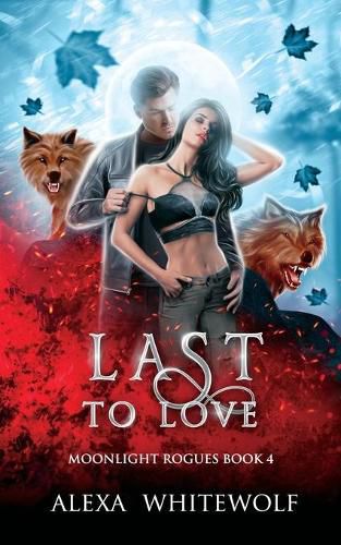 Cover image for Last to Love: A Werewolf Shifter Romance Suspense