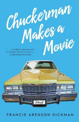 Chuckerman Makes a Movie: A Novel