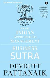 Cover image for Business Sutra: A Very Indian Approach To Management