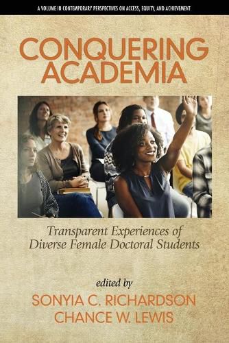 Cover image for Conquering Academia: Transparent Experiences of Diverse Female Doctoral Students