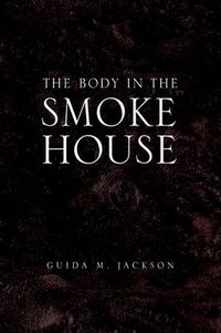 Cover image for The Body in the Smokehouse