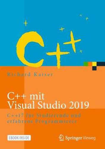 Cover image for C++ mit Visual Studio 2019: C++17 fur Studierende und erfahrene Programmierer