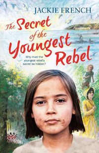 Cover image for The Secret of the Youngest Rebel (The Secret Histories, #5)