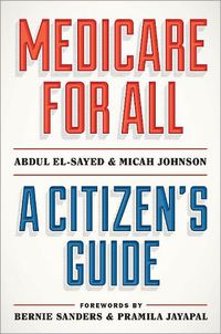 Cover image for Medicare for All: A Citizen's Guide