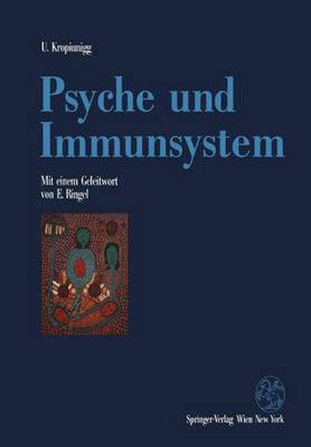 Psyche Und Immunsystem: Psychoneuroimmunologische Untersuchungen