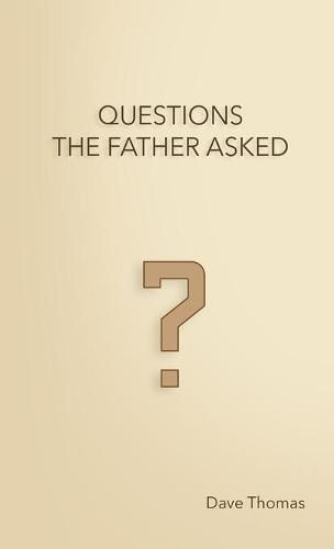 Questions the Father Asked