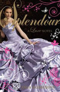 Cover image for Splendour: A Luxe novel