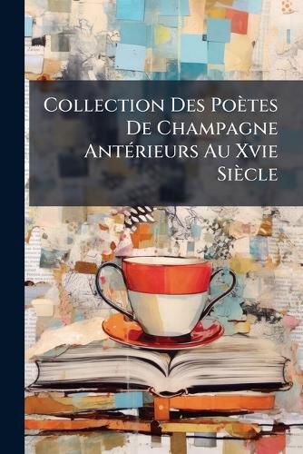 Cover image for Collection Des Potes de Champagne Antrieurs Au Xvie Sicle: Leduc, Herbert, de Dammartin, Le Roman de Foulque de Candie