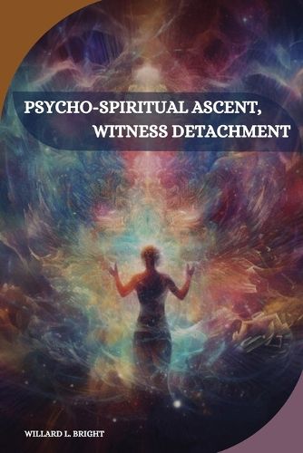 Cover image for Psycho-spiritual ascent, witness detachment