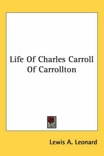 Life of Charles Carroll of Carrollton