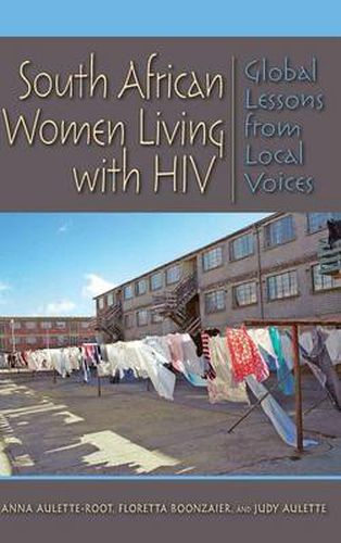 Cover image for South African Women Living with HIV: Global Lessons from Local Voices