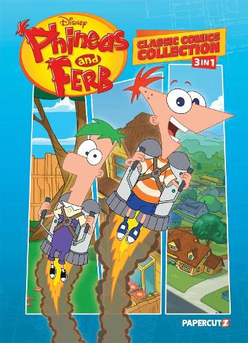 Cover image for Phineas and Ferb Classic Comics Collection 3 in 1 Vol. 1: Volume 1