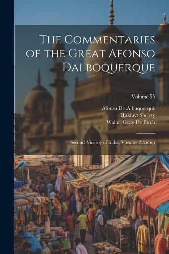 The Commentaries of the Great Afonso Dalboquerque