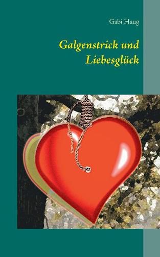 Cover image for Galgenstrick und Liebesgluck