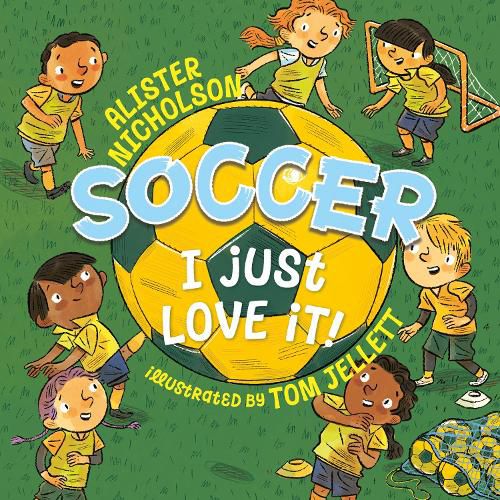 Cover image for Soccer, I Just Love It!