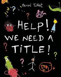 Cover image for Help! We Need a Title!