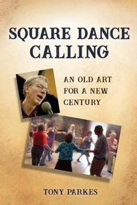 Cover image for Square Dance Calling: An Old Art for a New Century