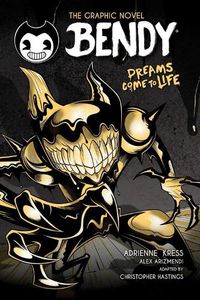 Cover image for Bendy Graphic Novel: Dreams Come to Life