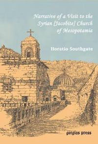 Cover image for Narrative of a Visit to the Syrian [Jacobite] Church of Mesopotamia