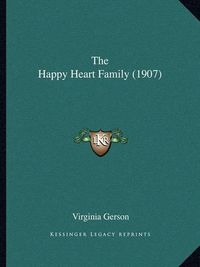 Cover image for The Happy Heart Family (1907)