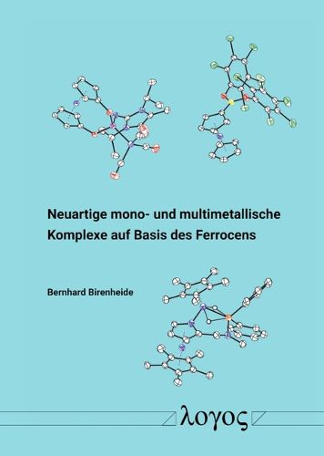 Cover image for Neuartige Mono- Und Multimetallische Komplexe Auf Basis Des Ferrocens