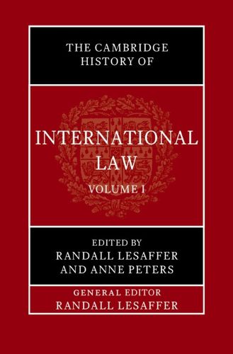 Cover image for The Cambridge History of International Law: Volume 1, The Historiography of International Law