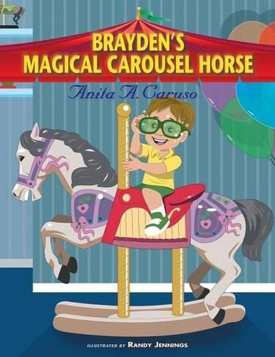 Cover image for Brayden's Magical Carousel Horse: Book 2 in the Brayden's Magical Journey Series