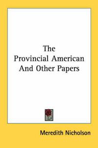 Cover image for The Provincial American and Other Papers