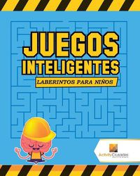 Cover image for Juegos Inteligentes: Laberintos Para Ninos