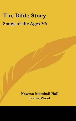 Cover image for The Bible Story: Songs of the Ages V5