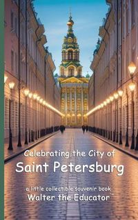 Cover image for Celebrating the City of Saint Petersburg