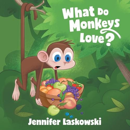 Cover image for What Do Monkeys Love?