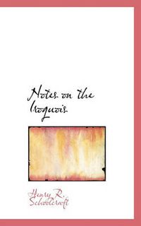 Cover image for Notes on the Iroquois