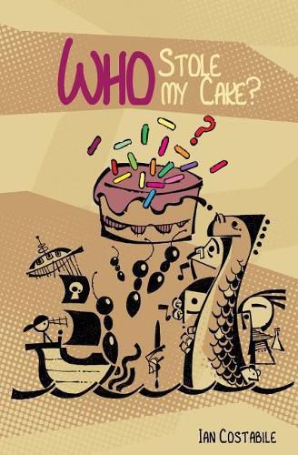 Cover image for Who Stole My Cake?