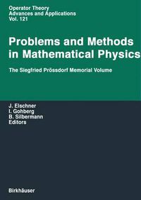 Cover image for Problems and Methods in Mathematical Physics: The Siegfried Proessdorf Memorial Volume Proceedings of the 11th TMP, Chemnitz (Germany), March 25-28, 1999