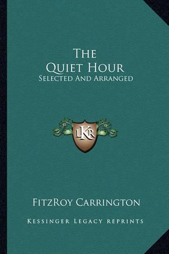 Cover image for The Quiet Hour: Selected and Arranged