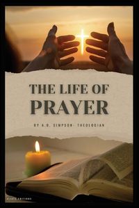 Cover image for The Life of Prayer