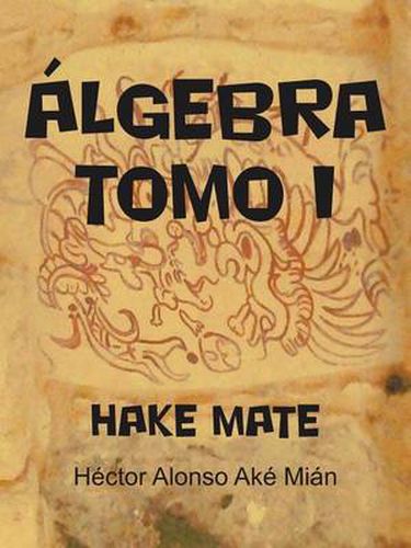 Cover image for Algebra Tomo I: Hake Mate