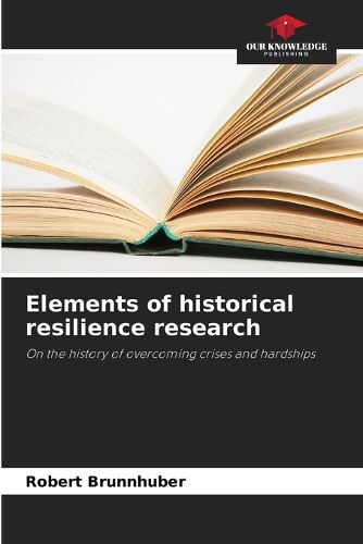 Cover image for Elements of historical resilience research