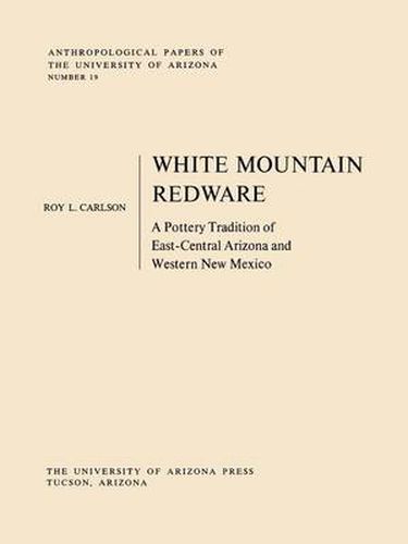 Cover image for White Mountain Redware: A Pottery Tradition of East-Central Arizona and Western New Mexico