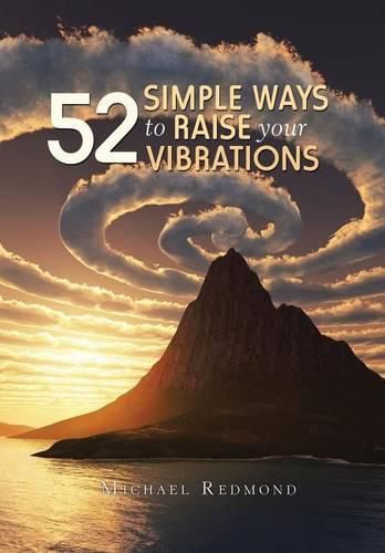 Cover image for 52 Simple Ways to Raise Your Vibrations