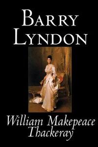 Cover image for Barry Lyndon by William Makepeace Thackeray, Fiction, Classics