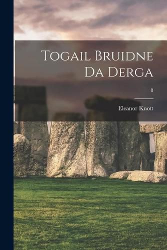Cover image for Togail Bruidne Da Derga; 8