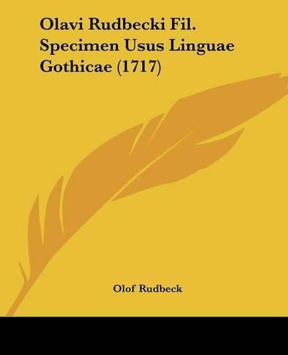 Cover image for Olavi Rudbecki Fil. Specimen Usus Linguae Gothicae (1717)