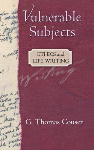 Cover image for Vulnerable Subjects: Ethics and Life Writing