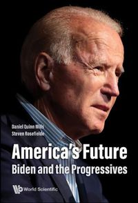 Cover image for America's Future: Biden And The Progressives