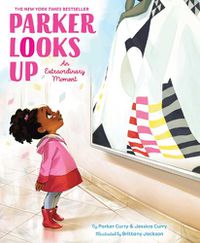 Cover image for Parker Looks Up: An Extraordinary Moment
