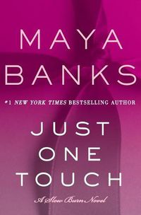 Cover image for Just One Touch: A Slow Burn Novel