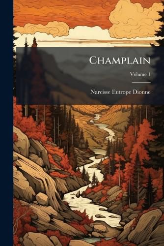 Cover image for Champlain, Volume 1...